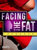 Watch Facing the Fat Letmewatchthis