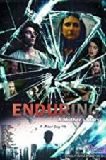 Watch Enduring: A Mother\'s Story Letmewatchthis