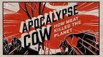 Watch Apocalypse Cow: How Meat Killed the Planet Letmewatchthis