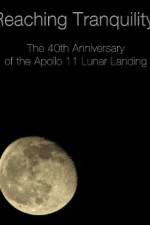 Watch Reaching Tranquility: The 40th Anniversary of the Apollo 11 Lunar Landing Letmewatchthis
