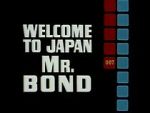 Watch Welcome to Japan, Mr. Bond Letmewatchthis