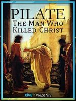 Watch Pilate: The Man Who Killed Christ Letmewatchthis