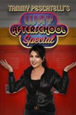 Watch Tammy Pescatelli\'s Way After School Special Letmewatchthis