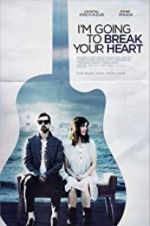 Watch I\'m Going to Break Your Heart Letmewatchthis