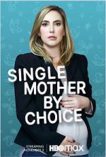 Watch Single Mother by Choice Letmewatchthis