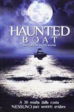 Watch Haunted Boat Letmewatchthis