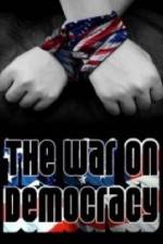 Watch The War on Democracy Letmewatchthis