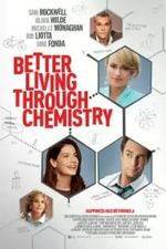 Watch Better Living Through Chemistry Letmewatchthis