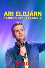 Watch Ari Eldjrn: Pardon My Icelandic Letmewatchthis