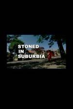Watch Stoned in Suburbia Letmewatchthis