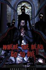 Watch Where the Dead Go to Die Letmewatchthis