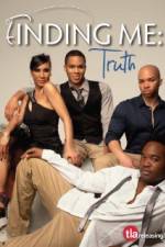 Watch Finding Me Truth Letmewatchthis