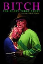 Watch Bitch: The Scary Terry Story Letmewatchthis