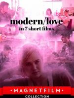 Watch Modern/love in 7 short films Letmewatchthis