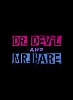 Watch Dr. Devil and Mr. Hare Letmewatchthis