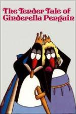 Watch The Tender Tale of Cinderella Penguin Letmewatchthis