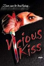 Watch Vicious Kiss Letmewatchthis