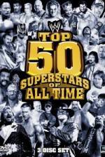 Watch WWE Top 50 Superstars of All Time Letmewatchthis