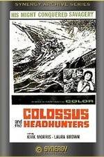Watch Colossus and the Headhunters Letmewatchthis
