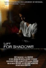 Watch Left for Shadows Letmewatchthis