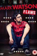 Watch Mark Watson: Flaws Letmewatchthis