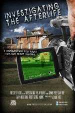 Watch Investigating the Afterlife Letmewatchthis