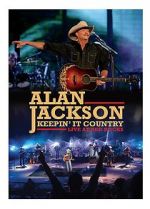 Watch Alan Jackson: Keepin\' It Country Tour Letmewatchthis