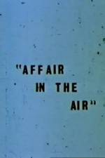 Watch Affair in the Air Letmewatchthis