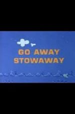 Watch Go Away Stowaway (Short 1967) Letmewatchthis