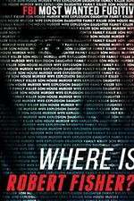 Watch Where Is Robert Fisher? Letmewatchthis
