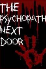 Watch The Psychopath Next Door Letmewatchthis