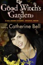 Watch The Good Witch's Garden Letmewatchthis