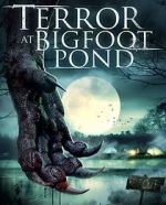 Watch Terror at Bigfoot Pond Letmewatchthis