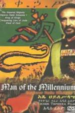 Watch Man of The Millennium - Emperor Haile Selassie I Letmewatchthis