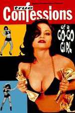 Watch Confessions of a Go-Go Girl Letmewatchthis