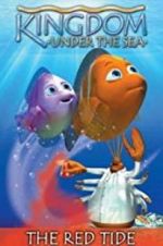 Watch Kingdom Under the Sea: The Red Tide Letmewatchthis