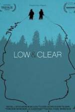 Watch Low & Clear Letmewatchthis