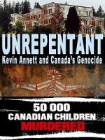 Watch Unrepentant: Kevin Annett and Canada\'s Genocide Letmewatchthis