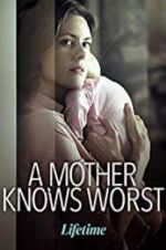 Watch A Mother Knows Worst Letmewatchthis