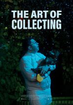 Watch The Art of Collecting (Short 2021) Letmewatchthis