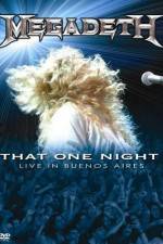 Watch Megadeth That One Night - Live in Buenos Aires Letmewatchthis