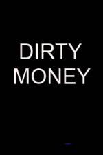 Watch Dirty money Letmewatchthis