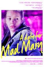 Watch A Date for Mad Mary Letmewatchthis