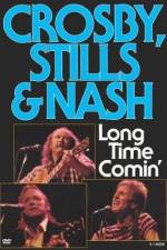 Watch Crosby Stills & Nash Long Time Comin' Letmewatchthis