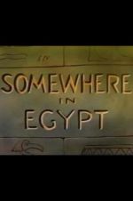 Watch Somewhere in Egypt Letmewatchthis