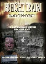 Watch Freight Train: Slayer of Innocence Letmewatchthis
