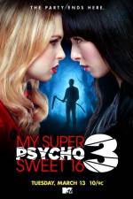 Watch My Super Psycho Sweet 16 Part 3 Letmewatchthis