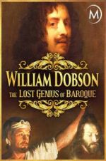 Watch William Dobson, the Lost Genius of Baroque Letmewatchthis