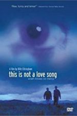 Watch This Is Not a Love Song Letmewatchthis