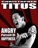 Watch Christopher Titus: The Angry Pursuit of Happiness (TV Special 2015) Letmewatchthis